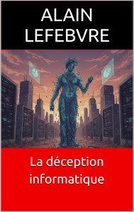 couverture du livre "la déception informatique"